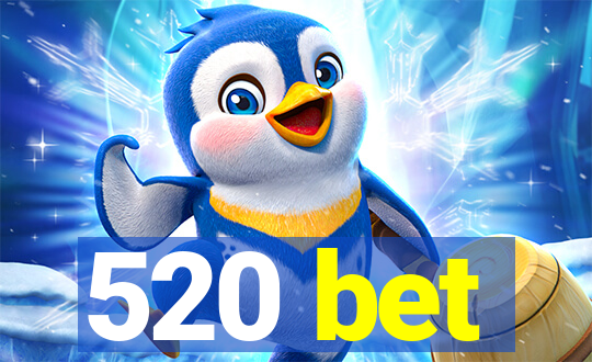 520 bet